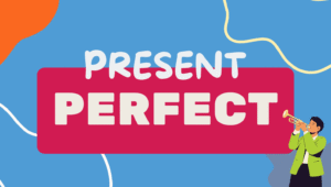 Present Perfect Tense explained with examples – Aksent English training
