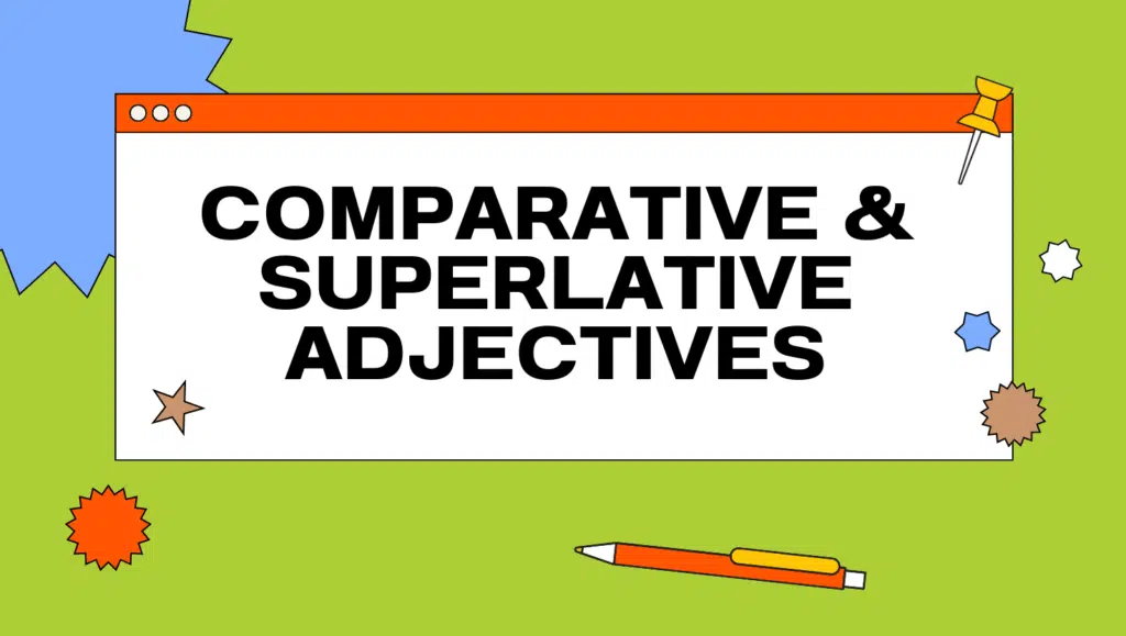 Slide titled "Comparative & Superlative Adjectives" with colorful decorations including stars, a pencil, and push pins.