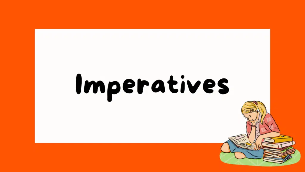 Imperatives in English with examples for giving instructions and advice