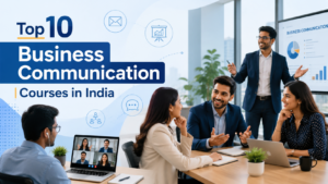Top 10 business communication courses in India for professionals to improve workplace communication, presentations, emails, and meeting skills